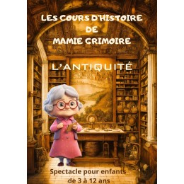 LES COURS D'HISTOIRE DE MAMIE GRIMOIRE: L'ANTIQUITE