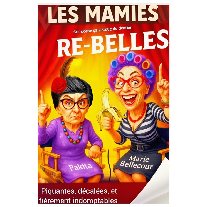 LES MAMIES RE-BELLES LES MAMIES RE-BELLES