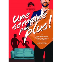 UNE SEMAINE, PAS PLUS