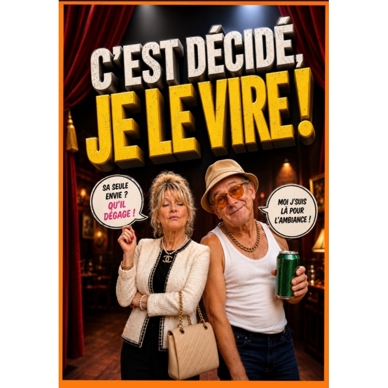 C'est décidé ! Je le vire !